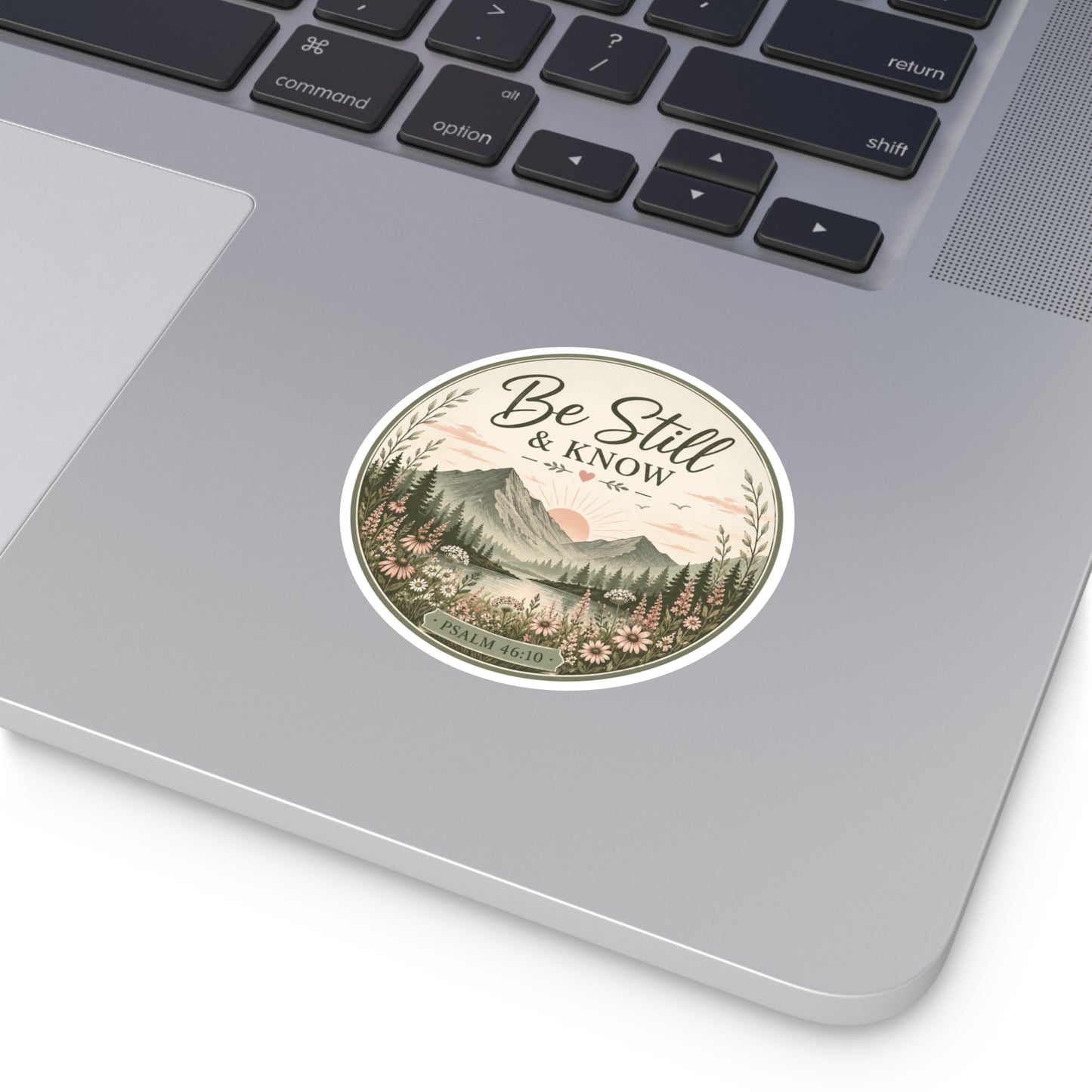 Be Still & Know Round Vinyl Sticker — Psalm 46:10 Nature Mountain Faith Decal
