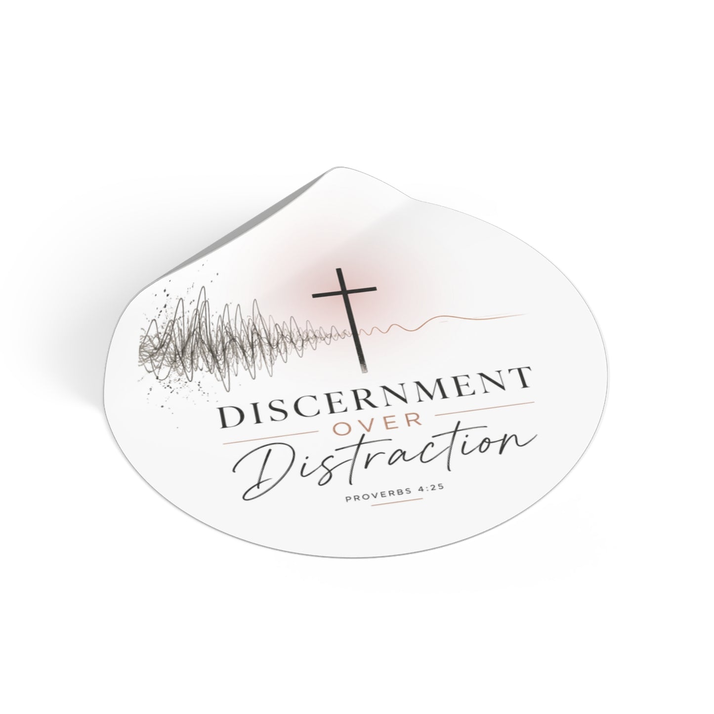 Discernment Over Distraction Round Sticker — Christian Cross Inspirational Vinyl