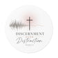 Discernment Over Distraction Round Sticker — Christian Cross Inspirational Vinyl