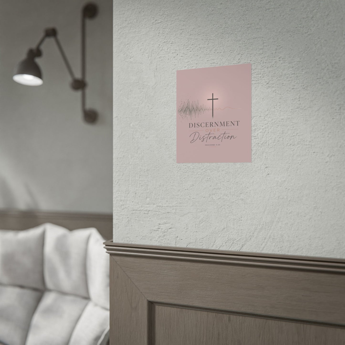 Discernment Over Distraction Poster — Christian Wall Art with Cross & Proverbs 4:25