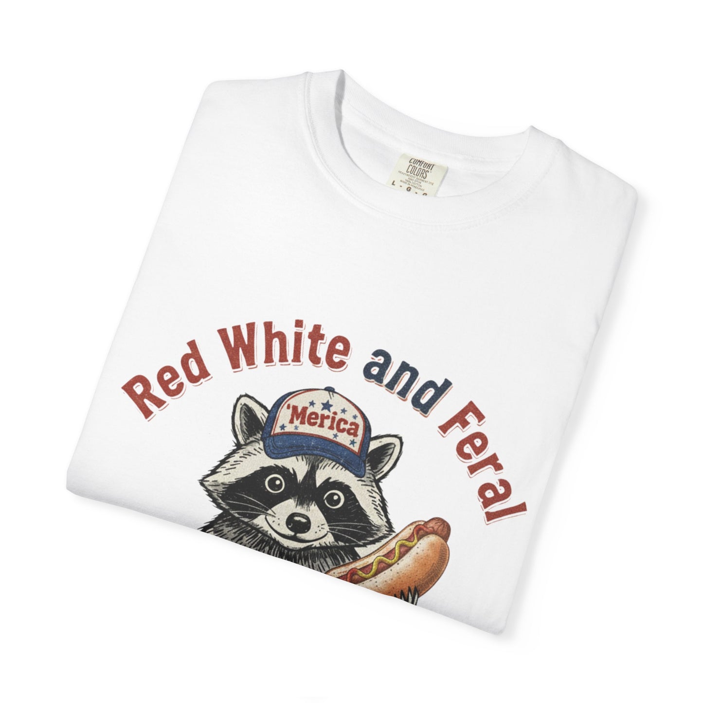 Patriotic Raccoon T-Shirt — "Red White and Feral" Hot Dog Design
