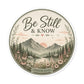 Be Still & Know Round Vinyl Sticker — Psalm 46:10 Nature Mountain Faith Decal