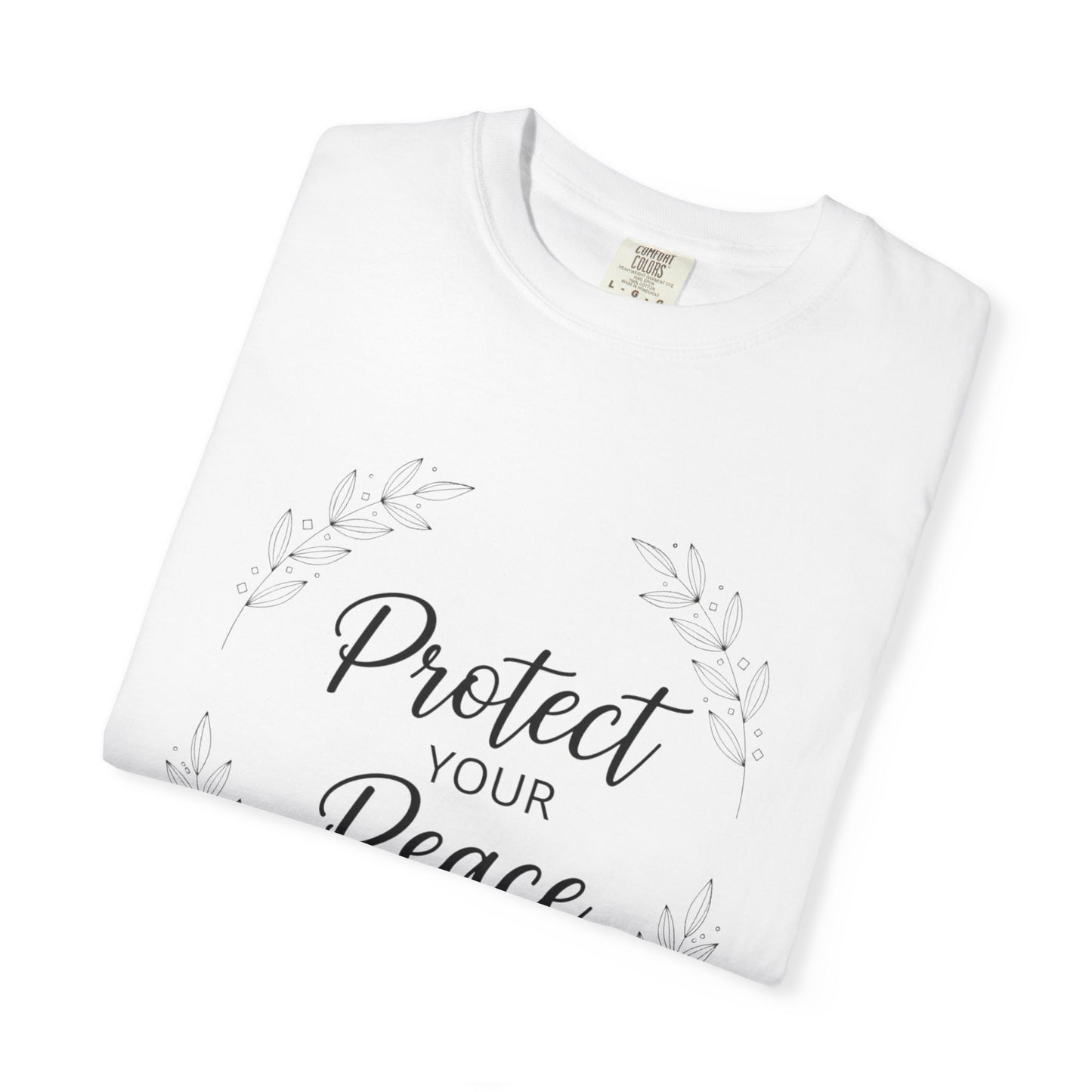 Protect Your Peace T-Shirt — Inspirational Floral Graphic Tee