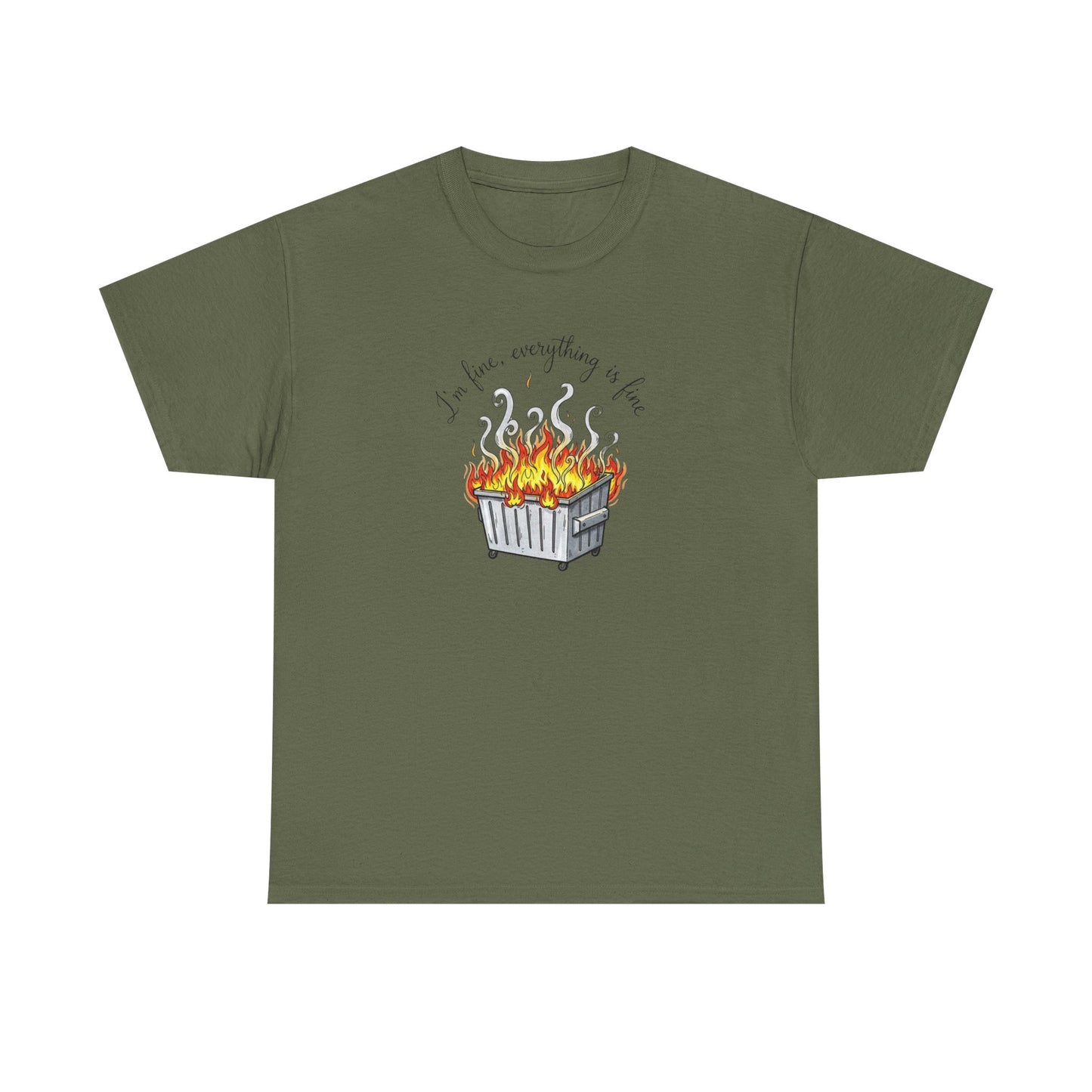 T-Shirt — 'It's Fine, Everything Is Fine' Dumpster Fire Graphic Tee