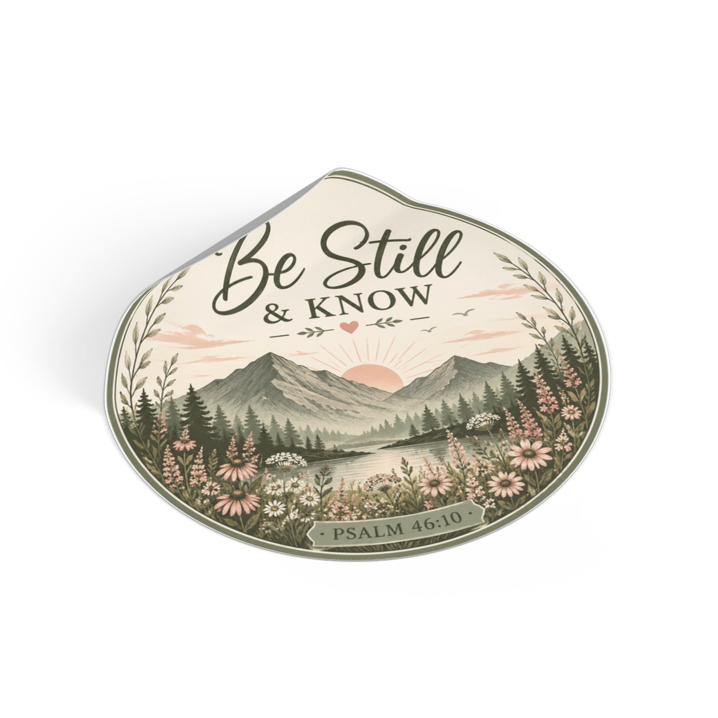 Be Still & Know Round Vinyl Sticker — Psalm 46:10 Nature Mountain Faith Decal
