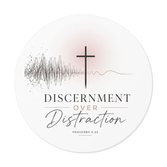 Discernment Over Distraction Round Sticker — Christian Cross Inspirational Vinyl