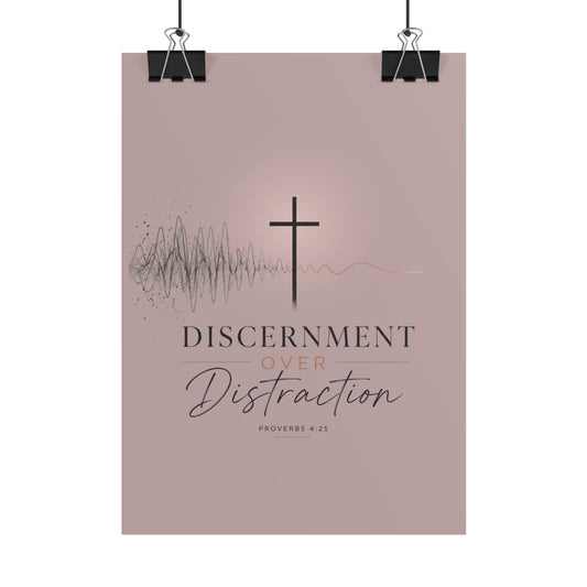 Discernment Over Distraction Poster — Christian Wall Art with Cross & Proverbs 4:25