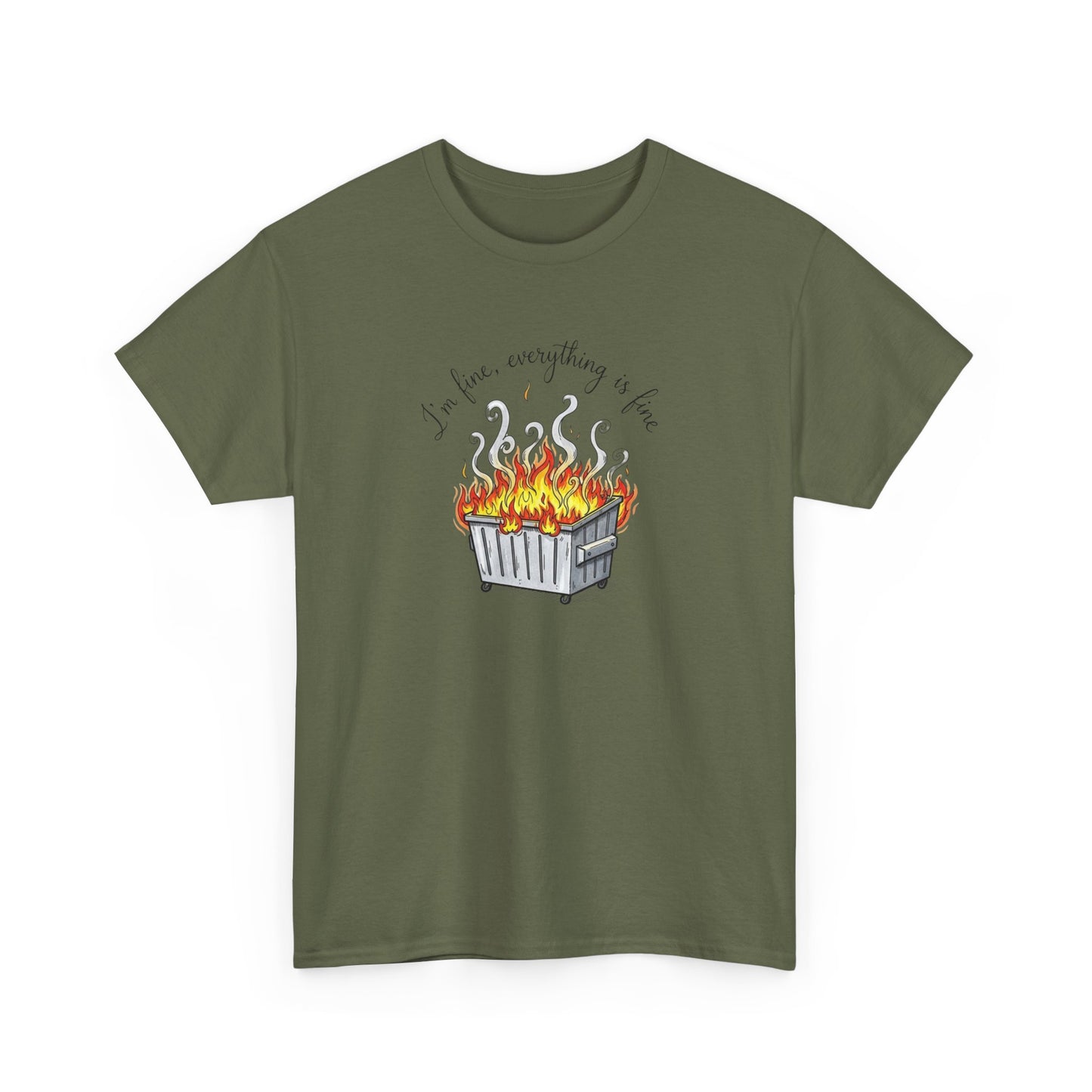 T-Shirt — 'It's Fine, Everything Is Fine' Dumpster Fire Graphic Tee