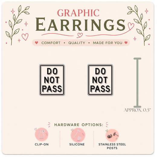 Do Not Pass Sign Stud Earrings, Traffic Graphic Studs, Resin Sealed Lightweight Jewelry