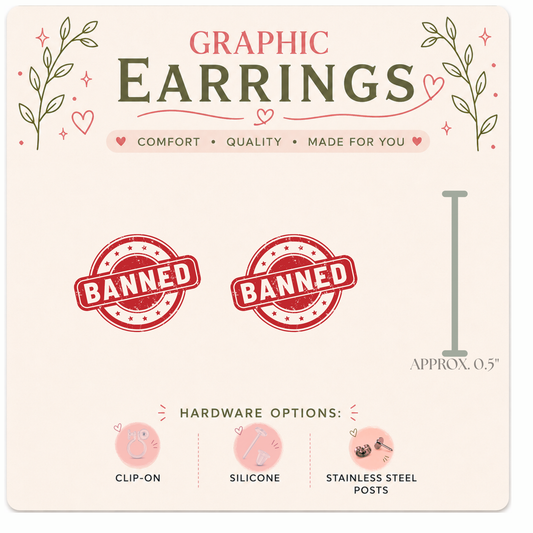 Banned Stamp Stud Earrings | Funny Graphic Earrings | Novelty Statement Earrings | Stainless Steel, Silicone or Clip-On